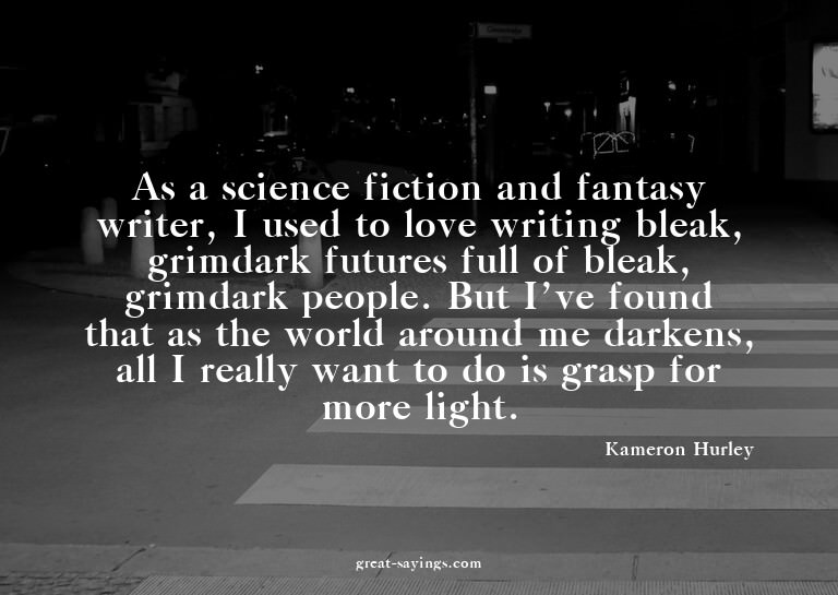 As a science fiction and fantasy writer, I used to love