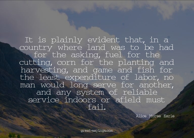 It is plainly evident that, in a country where land was