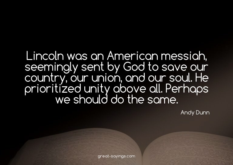 Lincoln was an American messiah, seemingly sent by God
