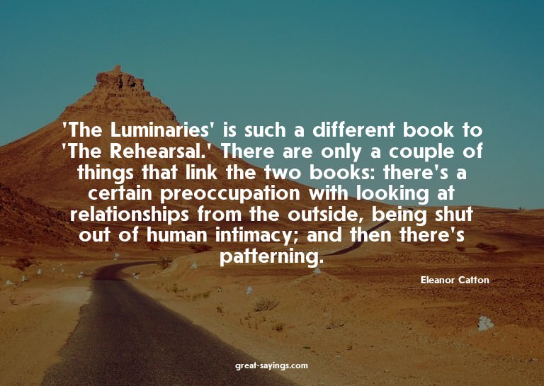 'The Luminaries' is such a different book to 'The Rehea