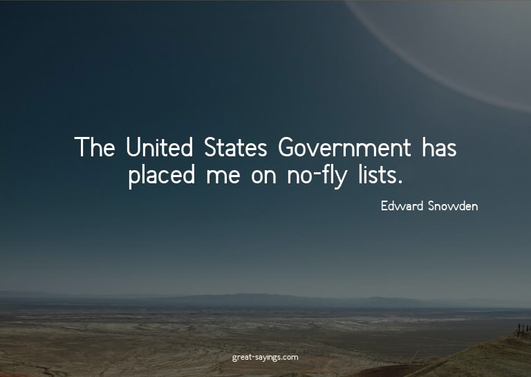 The United States Government has placed me on no-fly li