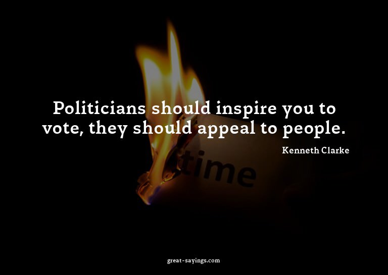 Politicians should inspire you to vote, they should app