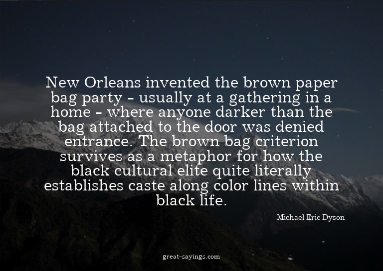 New Orleans invented the brown paper bag party - usuall