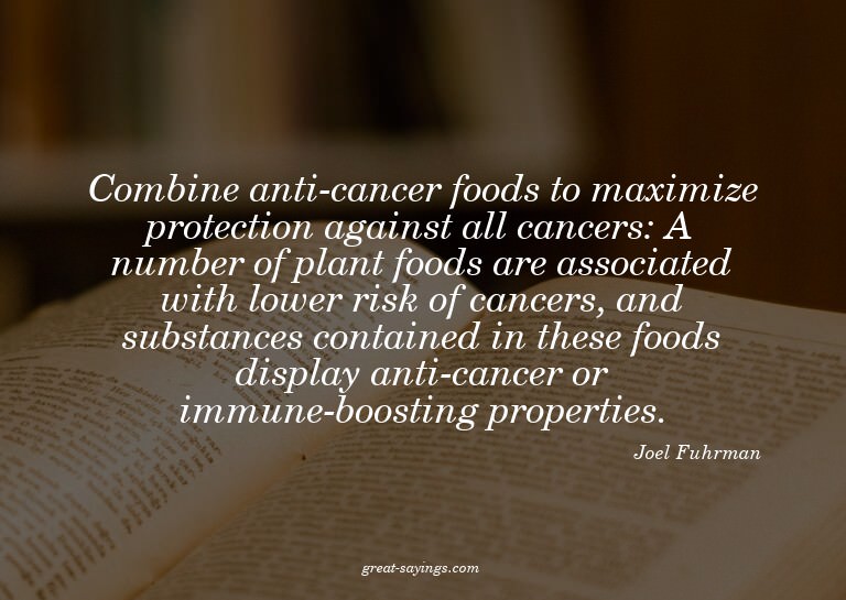 Combine anti-cancer foods to maximize protection agains