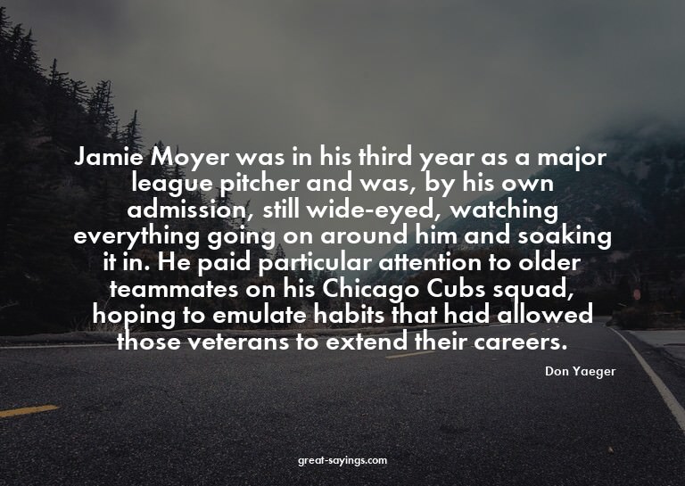 Jamie Moyer was in his third year as a major league pit