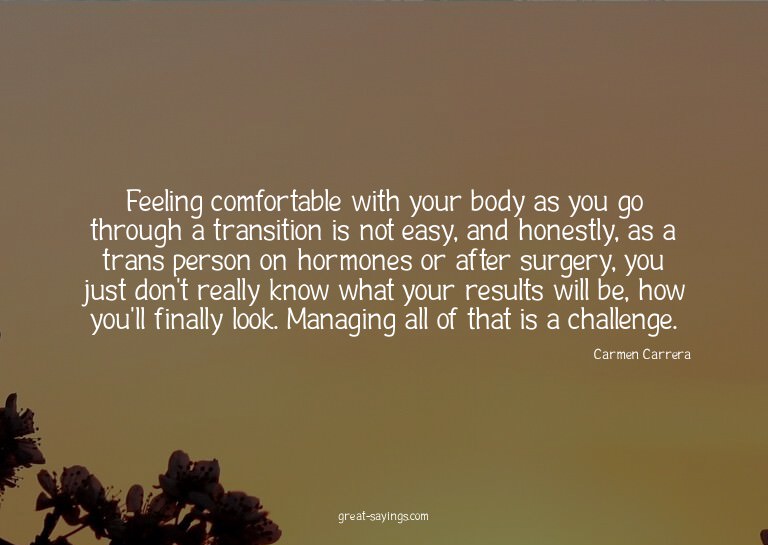 Feeling comfortable with your body as you go through a
