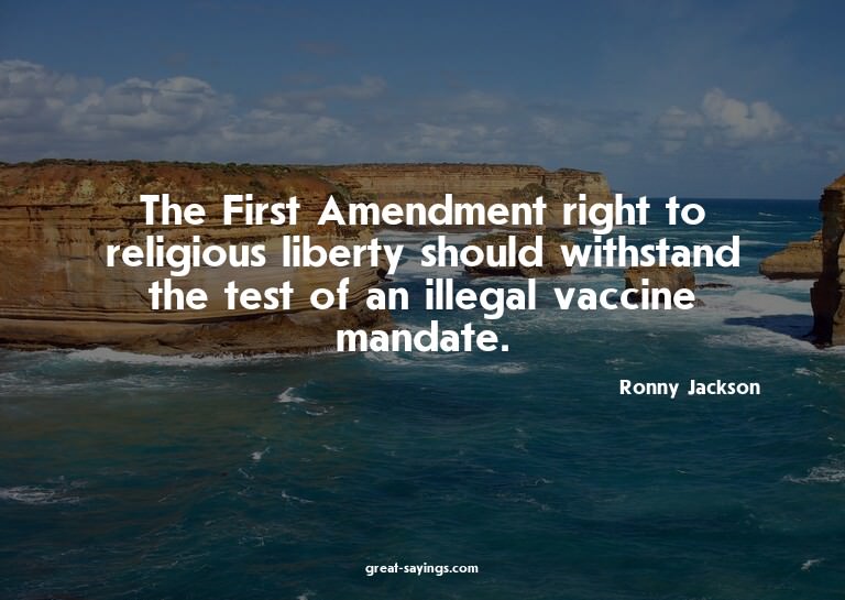 The First Amendment right to religious liberty should w