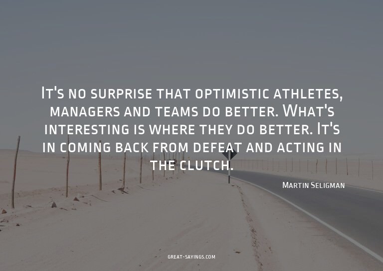 It's no surprise that optimistic athletes, managers and