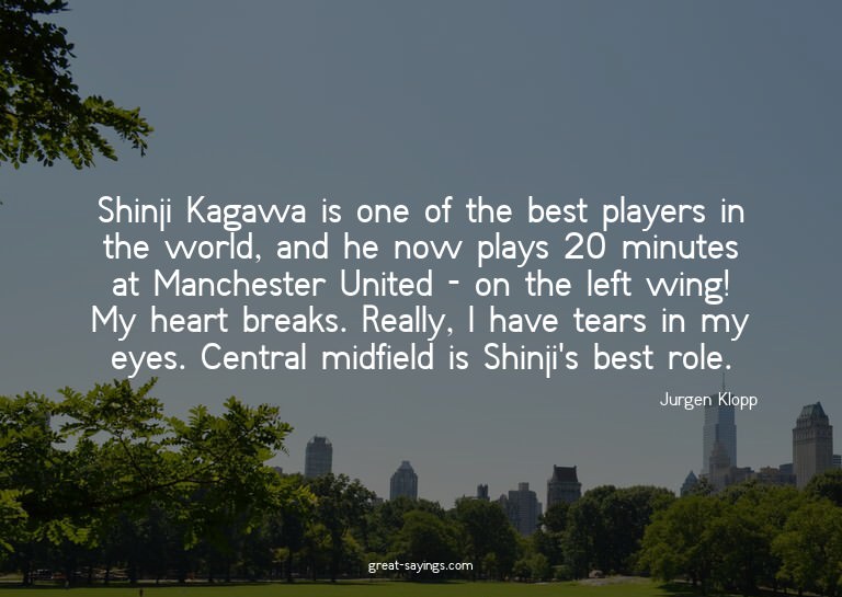Shinji Kagawa is one of the best players in the world,
