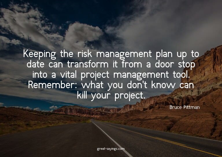Keeping the risk management plan up to date can transfo