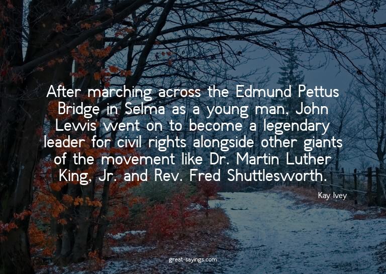 After marching across the Edmund Pettus Bridge in Selma