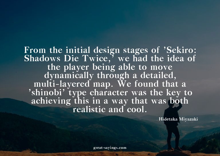 From the initial design stages of 'Sekiro: Shadows Die