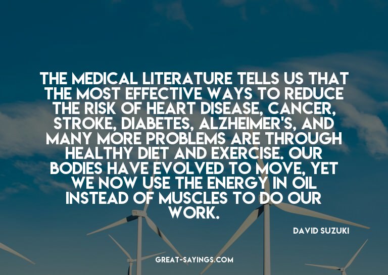 The medical literature tells us that the most effective