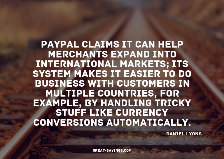 PayPal claims it can help merchants expand into interna