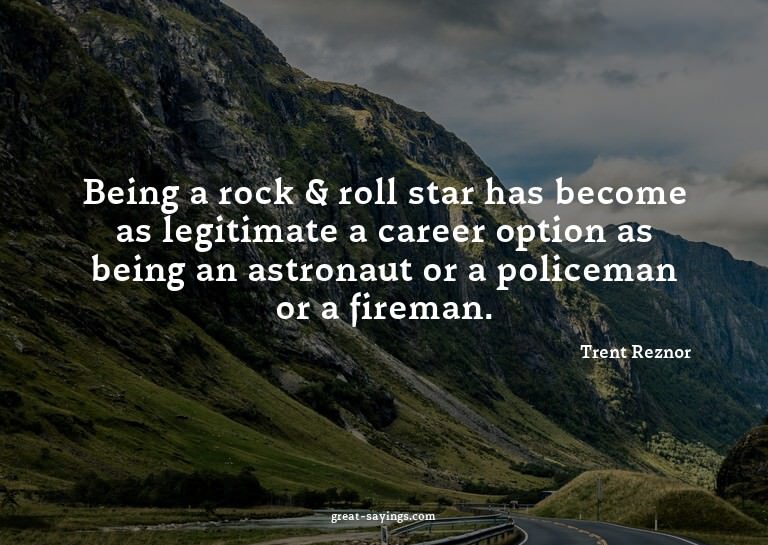 Being a rock & roll star has become as legitimate a car