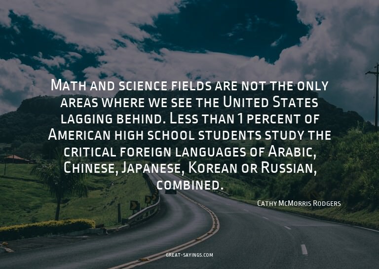 Math and science fields are not the only areas where we