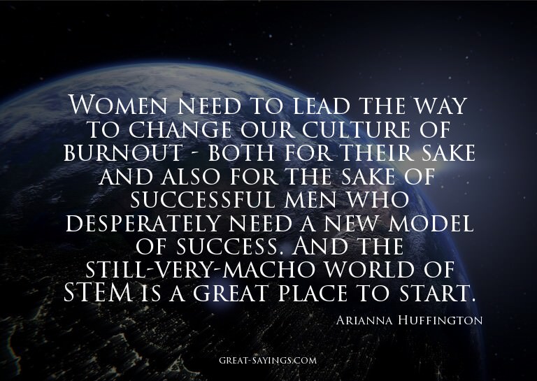 Women need to lead the way to change our culture of bur