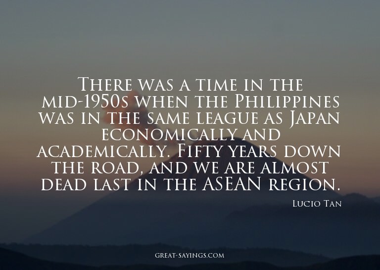 There was a time in the mid-1950s when the Philippines