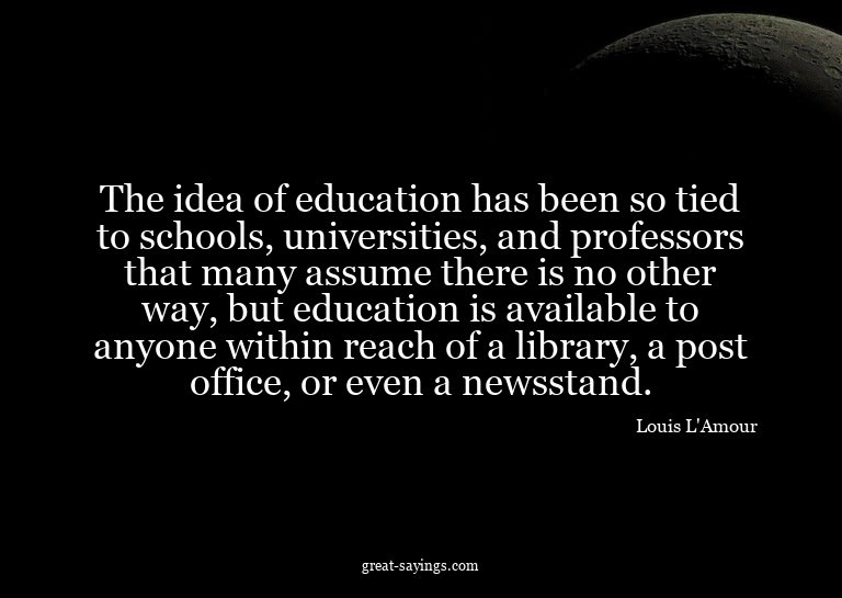 The idea of education has been so tied to schools, univ