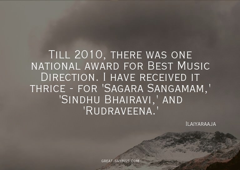 Till 2010, there was one national award for Best Music