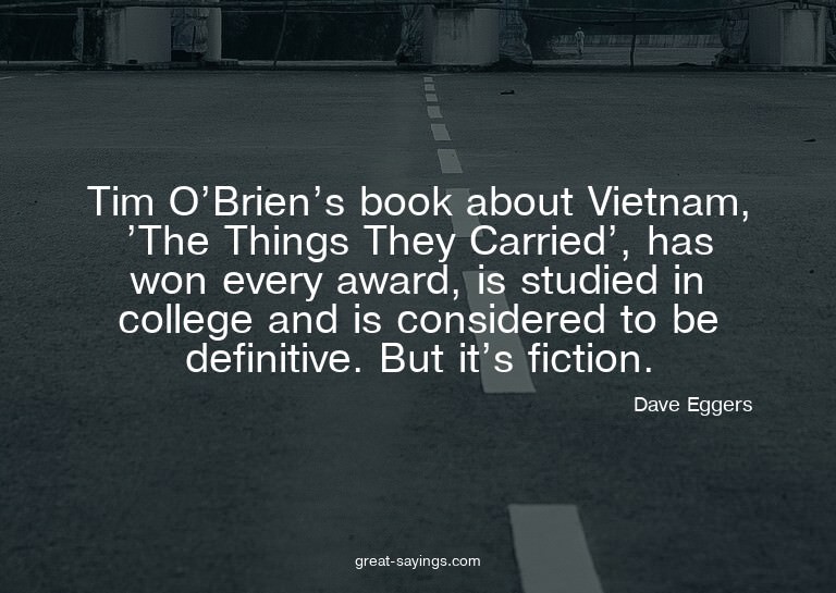 Tim O'Brien's book about Vietnam, 'The Things They Carr