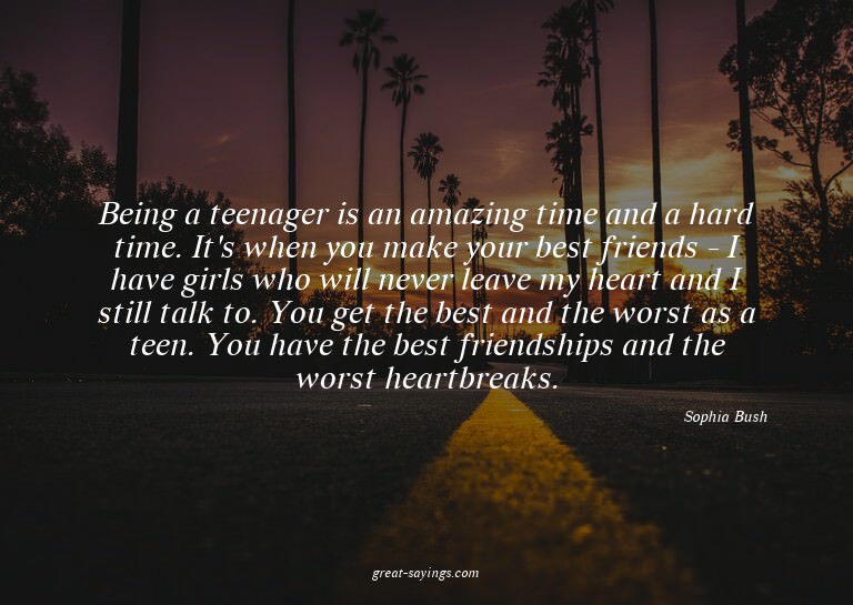 Being a teenager is an amazing time and a hard time. It