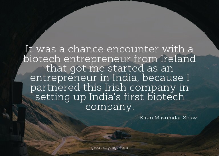 It was a chance encounter with a biotech entrepreneur f