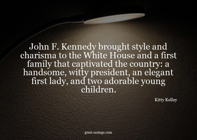 John F. Kennedy brought style and charisma to the White