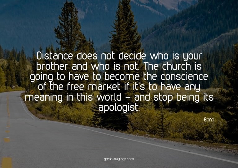 Distance does not decide who is your brother and who is