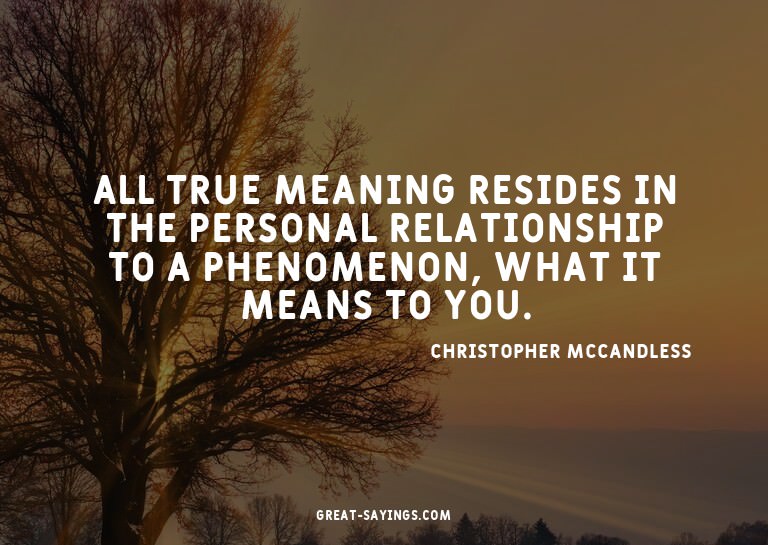 All true meaning resides in the personal relationship t