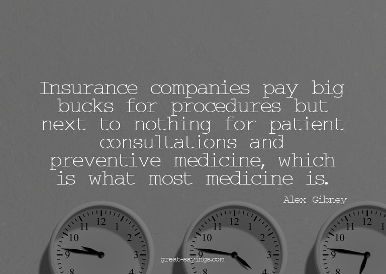 Insurance companies pay big bucks for procedures but ne