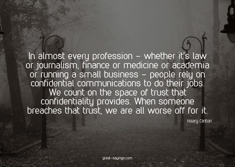 In almost every profession - whether it's law or journa
