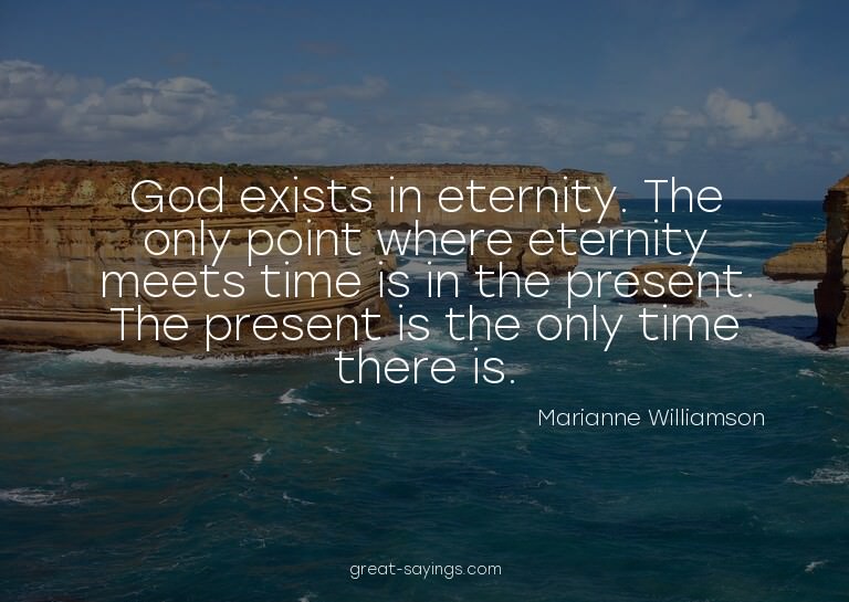 God exists in eternity. The only point where eternity m