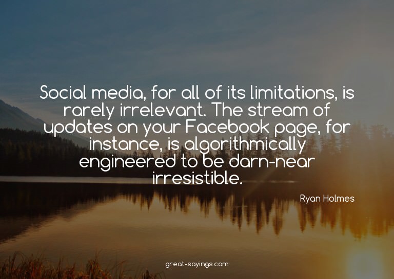 Social media, for all of its limitations, is rarely irr