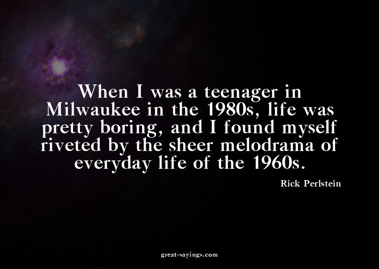 When I was a teenager in Milwaukee in the 1980s, life w