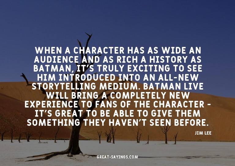 When a character has as wide an audience and as rich a