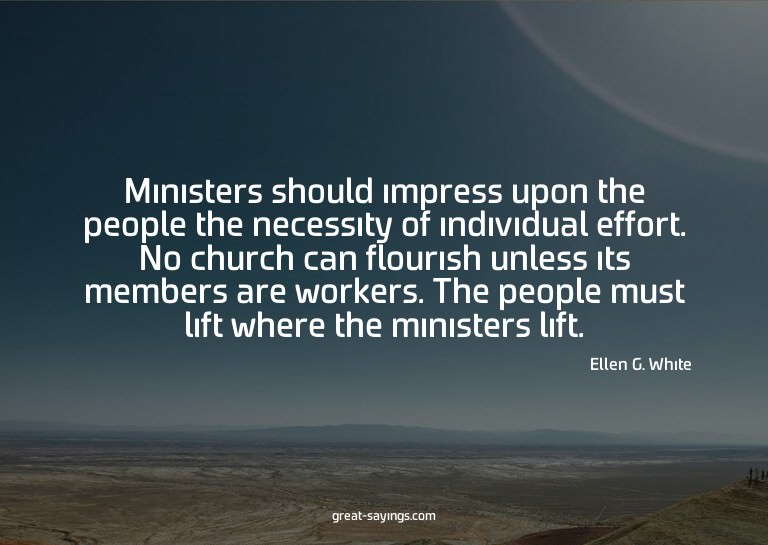 Ministers should impress upon the people the necessity