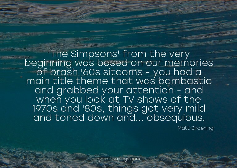 'The Simpsons' from the very beginning was based on our