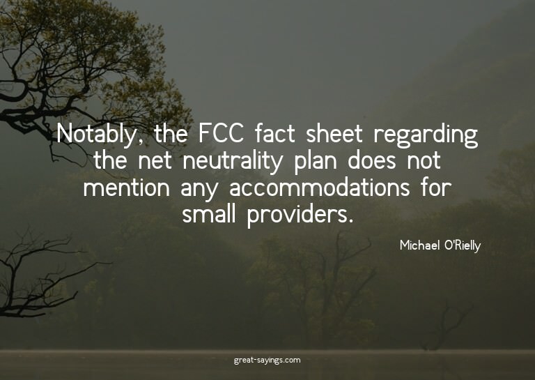 Notably, the FCC fact sheet regarding the net neutralit