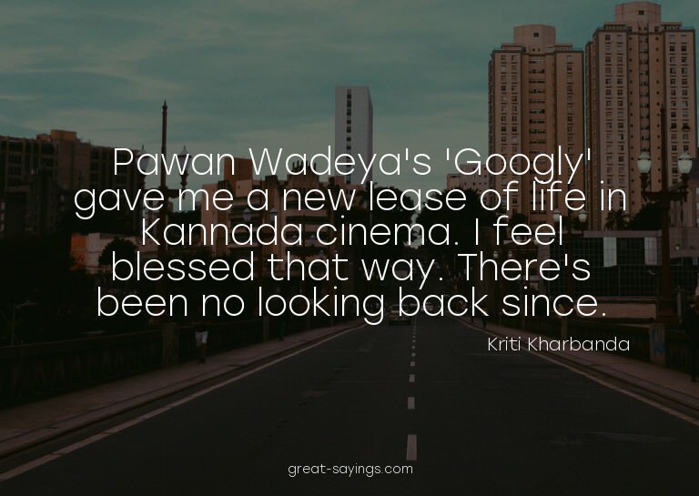 Pawan Wadeya's 'Googly' gave me a new lease of life in