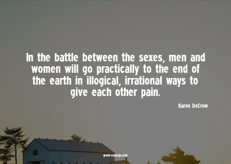 In the battle between the sexes, men and women will go