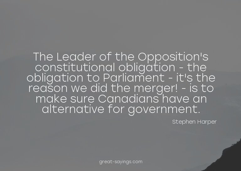The Leader of the Opposition's constitutional obligatio
