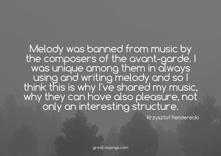 Melody was banned from music by the composers of the av