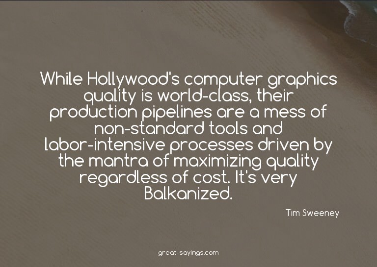 While Hollywood's computer graphics quality is world-cl