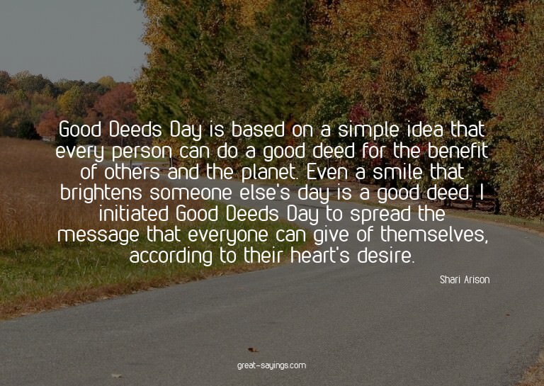 Good Deeds Day is based on a simple idea that every per