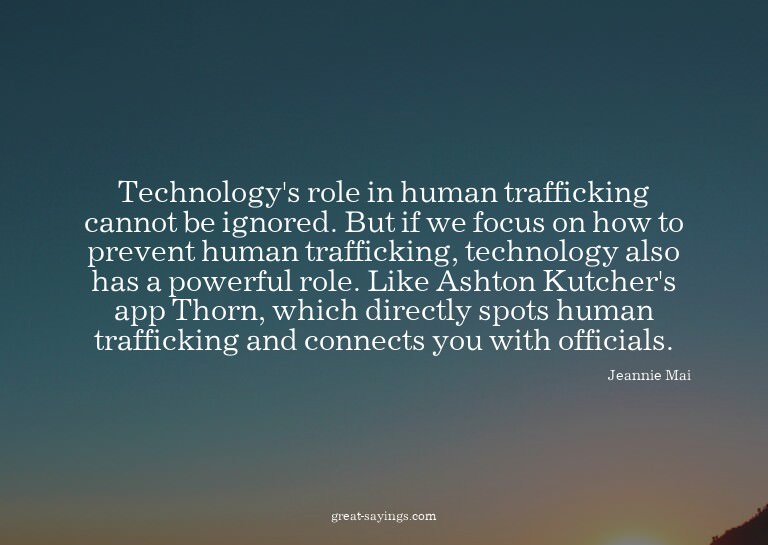 Technology's role in human trafficking cannot be ignore