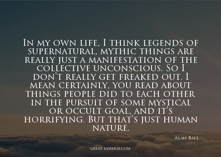 In my own life, I think legends of supernatural, mythic