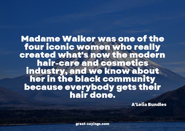 Madame Walker was one of the four iconic women who real