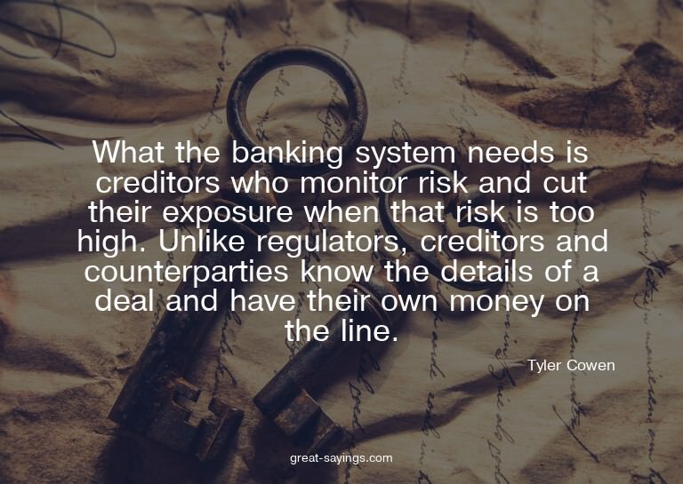 What the banking system needs is creditors who monitor