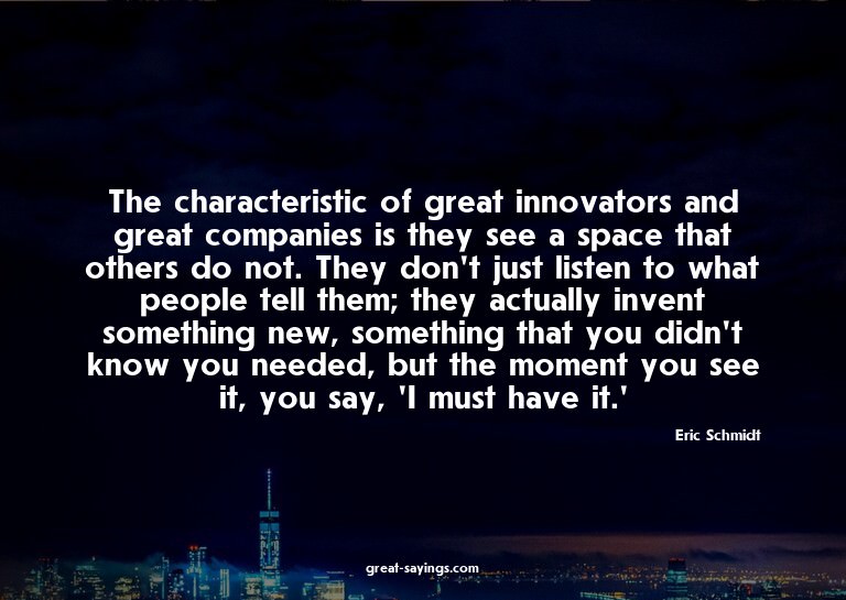 The characteristic of great innovators and great compan